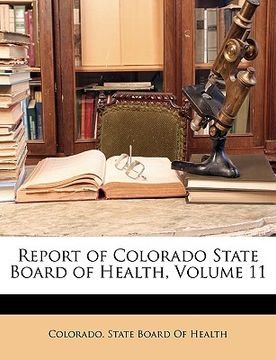 portada report of colorado state board of health, volume 11 (en Inglés)