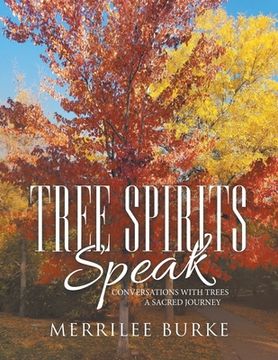 portada Tree Spirits Speak: Conversations with Trees a Sacred Journey (en Inglés)