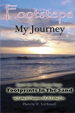 portada Footsteps my Journey: The True Story About the Poem Footprints in the Sand (en Inglés)