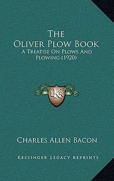portada the oliver plow book: a treatise on plows and plowing (1920) (in English)