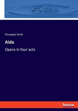portada Aida: Opera in four acts (en Inglés)