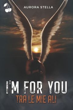 portada I'm for you: Tra le mie ali (in Italian)