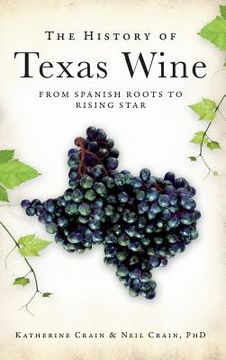 portada The History of Texas Wine: From Spanish Roots to Rising Star