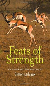 portada Feats of Strength: How Evolution Shapes Animal Athletic Abilities (in English)