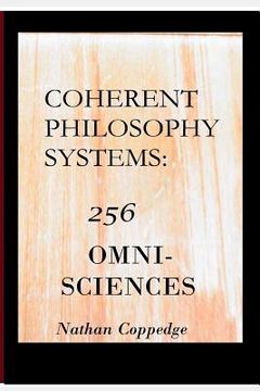 portada Coherent Philosophy Systems: 256 Omni-Sciences (en Inglés)