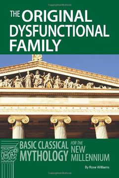 portada The Original Dysfunctional Family: Basic Classical Mythology for the new Millennium (en Inglés)