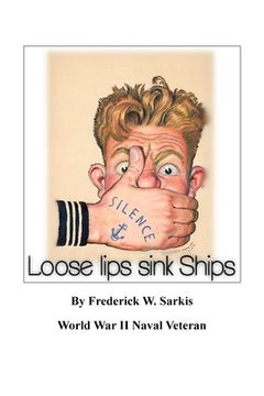 portada Loose Lips Sink Ships (en Inglés)