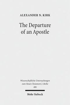 portada The Departure of an Apostle: Paul's Death Anticipated and Remembered (en Inglés)