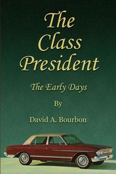 portada The Class President- The Early Days (in English)