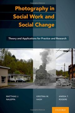 portada Photography in Social Work and Social Change: Theory and Applications for Practice and Research (in English)