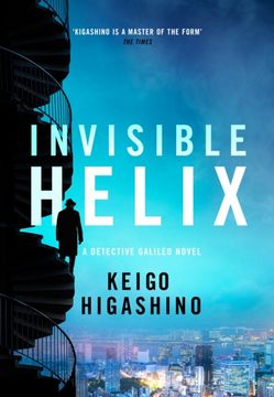 Invisible Helix. A new Detective Galileo from the author of the bestselling The Devotion of Suspect X (en Inglés)