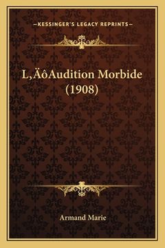 portada L'Audition Morbide (1908) (in French)