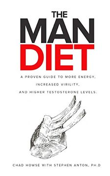 portada The man Diet: A Proven Guide to More Energy, Increased Virility, and Higher Testosterone Levels. (en Inglés)