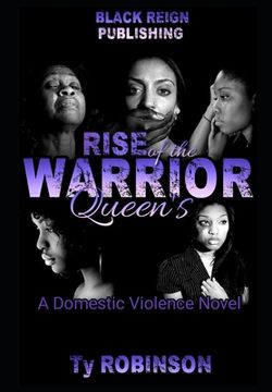 portada Rise of the Warrior Queen's: a Domestic Violence Novel (en Inglés)