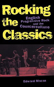 portada Rocking the Classics: English Progressive Rock and the Counterculture (in English)