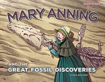 portada Mary Anning and the Great Fossil Discoveries (Graphic Science Biographies) (en Inglés)