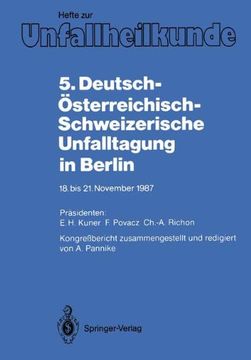 portada 5. Deutsch-Österreichisch-Schweizerische Unfalltagung in Berlin: 18. bis 21. November 1987 (Hefte zur Zeitschrift "Der Unfallchirurg")