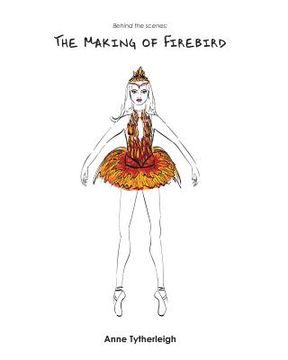 portada The Making of Firebird: Behind the scenes: (en Inglés)