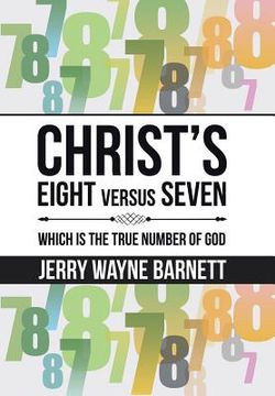 portada Christ's Eight versus Seven: Which is the True Number of God (en Inglés)