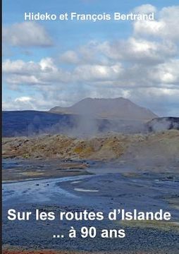 portada Sur les routes d'Islande ... à 90 ans (en Francés)