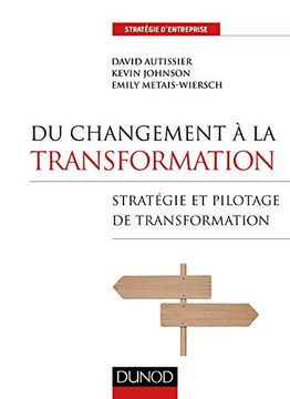portada Du Changement à la Transformation - Stratégie et Pilotage de Transformation (Stratégie D'entreprise)