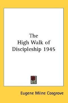 portada the high walk of discipleship 1945