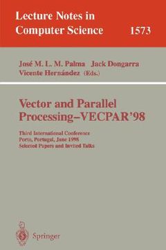 portada vector and parallel processing - vecpar'98: third international conference porto, portugal, june 21-23, 1998 selected papers and invited talks