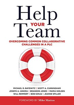 portada Help Your Team: Overcoming Common Collaborative Challenges in a plc (Supporting Teacher Team Building and Collaboration in a Professional Learning Community) (in English)