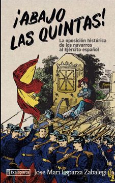 portada Abajo las Quintas! La Oposición Histórica de los Navarros al Ejército Español (Orreaga) (in Spanish)