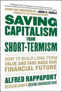 portada Saving Capitalism From Short-Termism: How to Build Long-Term Value and Take Back our Financial Future 
