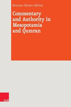 portada Commentary and Authority in Mesopotamia and Qumran (in English)