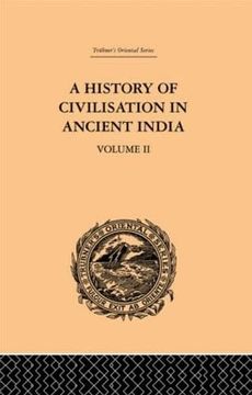 portada A History of Civilisation in Ancient India: Based on Sanscrit Literature: Volume ii (Trubner's Oriental Series, 2) (en Inglés)