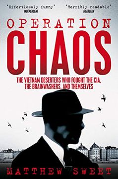 portada Operation Chaos: The Vietnam Deserters who Fought the Cia, the Brainwashers, and Themselves (en Inglés)