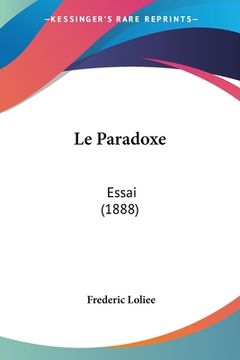 portada Le Paradoxe: Essai (1888) (en Francés)