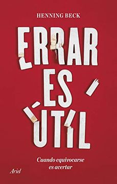 portada Errar es Útil: Cuando Equivocarse es Acertar (Ariel) (in Spanish)