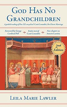 portada God has no Grandchildren: A Guided Reading of Pope Pius Xi'S Encyclical "Casti Connubii" (on Chaste Marriage) - 2nd Edition (in English)