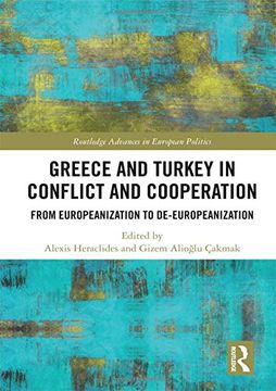portada Greece and Turkey in Conflict and Cooperation: From Europeanization to De-Europeanization (en Inglés)