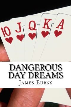 portada Dangerous Day Dreams: Volume 8 (The Poetry of James Burns)