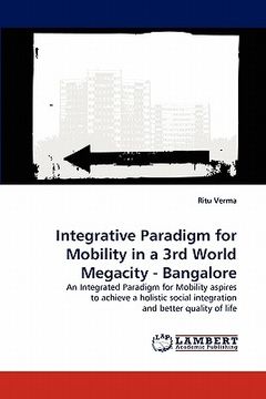 portada integrative paradigm for mobility in a 3rd world megacity - bangalore (en Inglés)