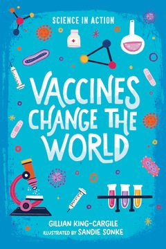 portada Vaccines Change the World (Science in Action) (en Inglés)