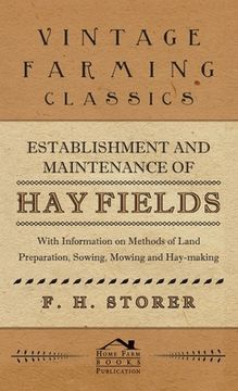 portada Establishment and Maintenance of Hay Fields: With Information on Methods of Land Preparation, Sowing, Mowing and Hay-making (in English)