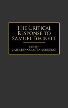 portada The Critical Response to Samuel Beckett (Critical Responses in Arts and Letters) (en Inglés)