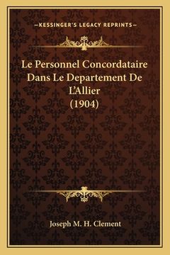 portada Le Personnel Concordataire Dans Le Departement De L'Allier (1904) (in French)