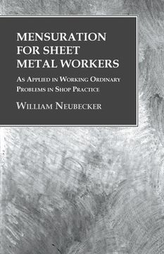 portada Mensuration for Sheet Metal Workers - As Applied in Working Ordinary Problems in Shop Practice (en Inglés)