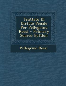 portada Trattato Di Diritto Penale Per Pellegrino Rossi (en Italiano)