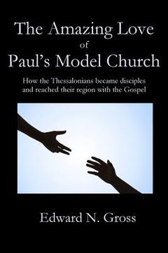 portada The Amazing Love of Paul's Model Church (in English)