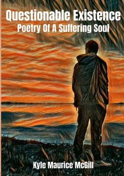 portada Questionable Existence: Poetry Of A Suffering Soul (en Inglés)