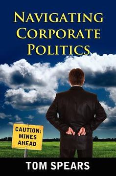 portada navigating corporate politics (en Inglés)