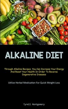 portada Alkaline Diet: Discover How To Alkalize Your Body With This PH Balance Diet And Superfoods Guide To Boost Your Energy. (How To Alkali (en Inglés)