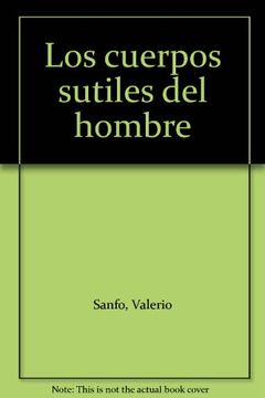 portada Los Cuerpos Sutiles del Hombre (in Spanish)